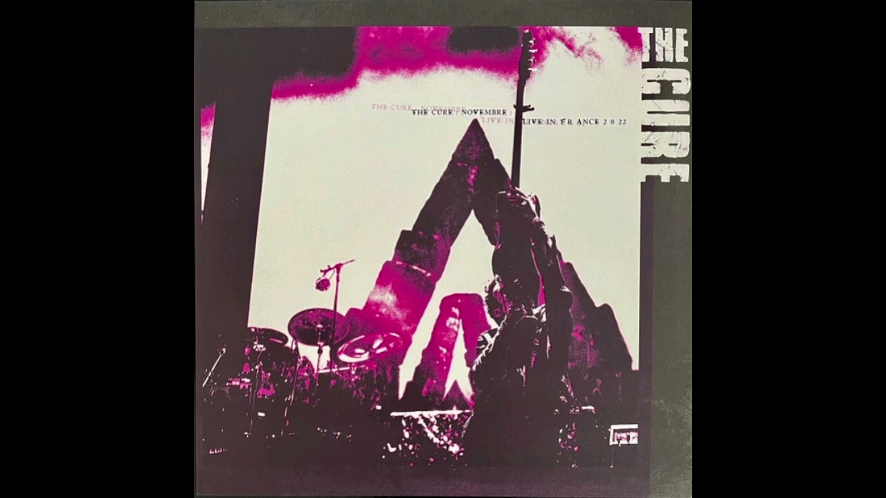 The Cure - NOVEMBRE : LIVE IN FRANCE 2022