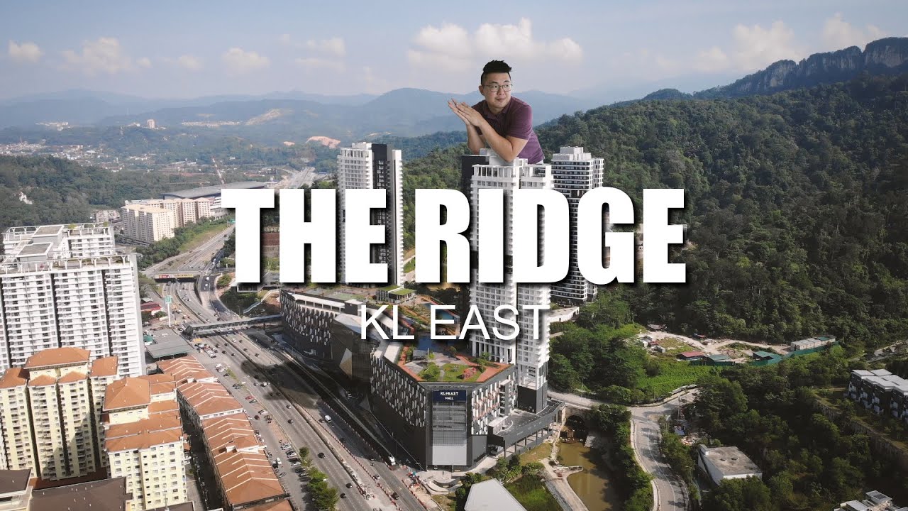 PROPERTY REVIEW #102 | THE RIDGE, KL EAST