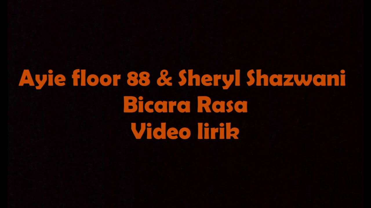 Ayie floor 88 & Sheryl syazwani | Bicara rasa | Video lirik