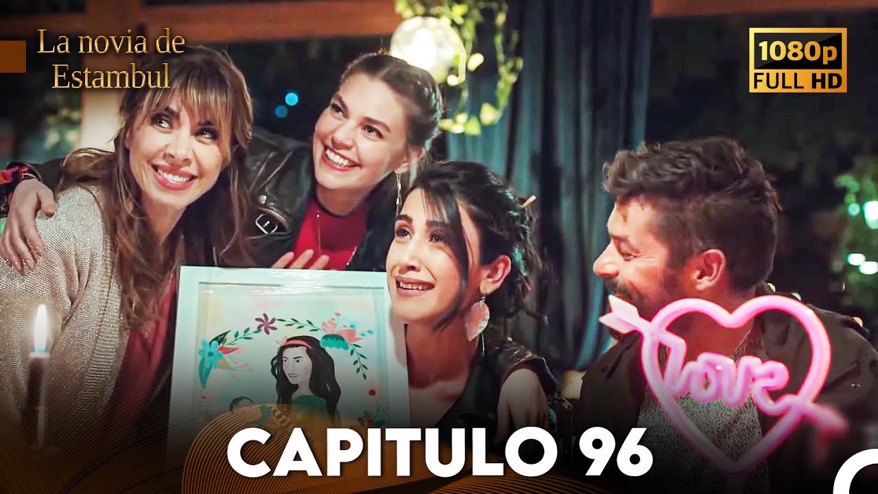 La Novia De Estambul Cap&iacute;tulo 96 (Doblada En Espa&ntilde;ol) (Versi&oacute;n Larga)