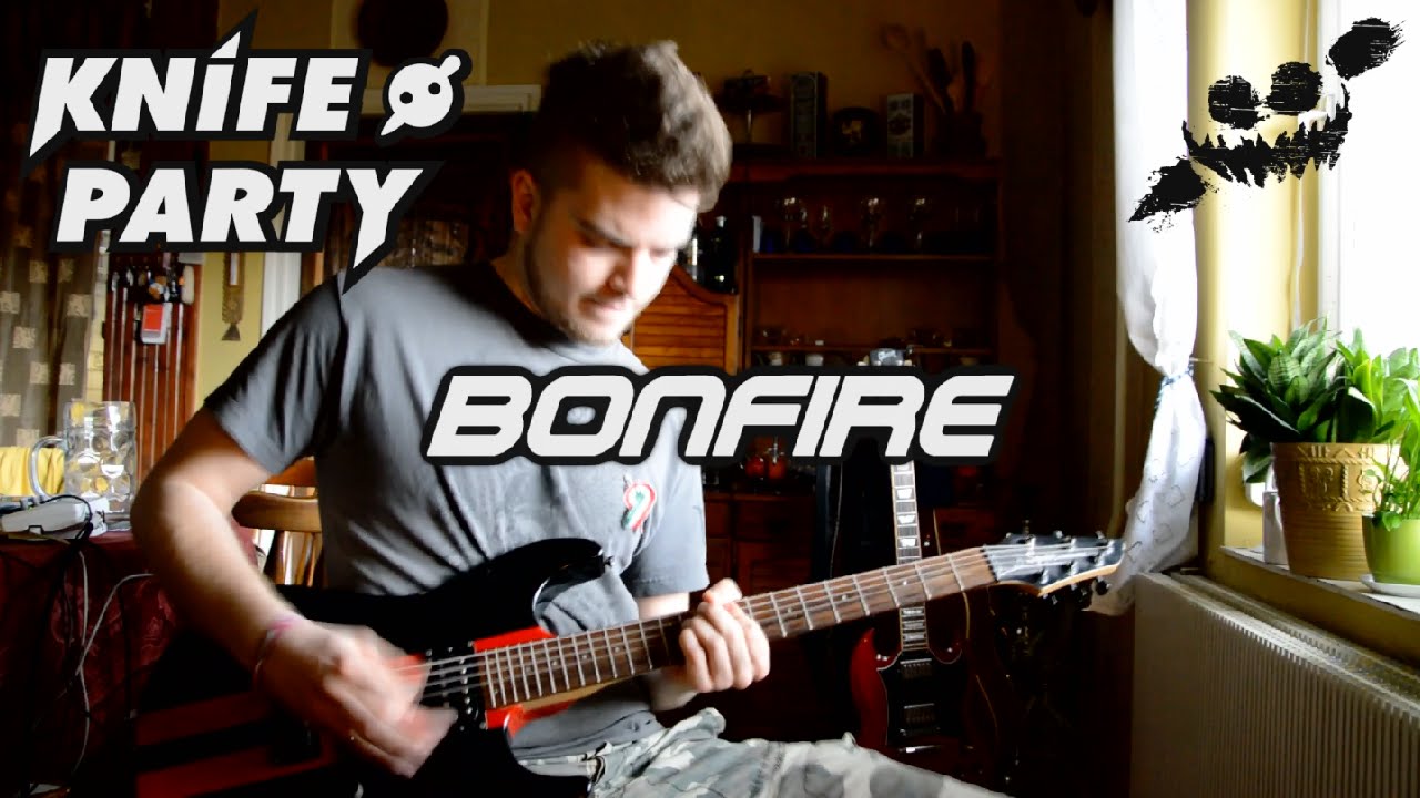 Knife Party - Bonfire (Guitar Remix)