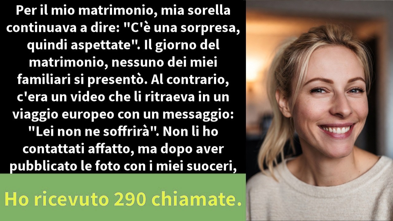 Per il mio matrimonio, mia sorella continuava a dire   C'è una sorpresa, quindi aspettate