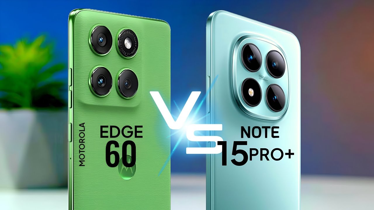 Motorola edge 60 5G Vs Redmi Note 15 Pro + 5G 