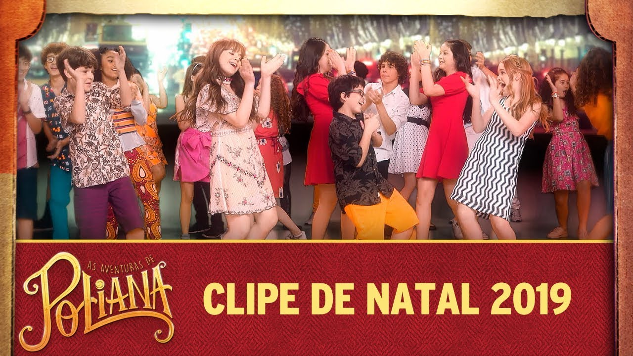Clipe de Natal 2019 | As Aventuras de Poliana