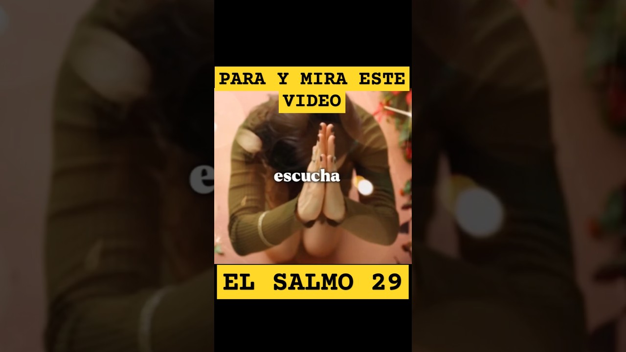 Escucha esta oraci&oacute;n SALMO 29 #oracion #salmo29 #Dios