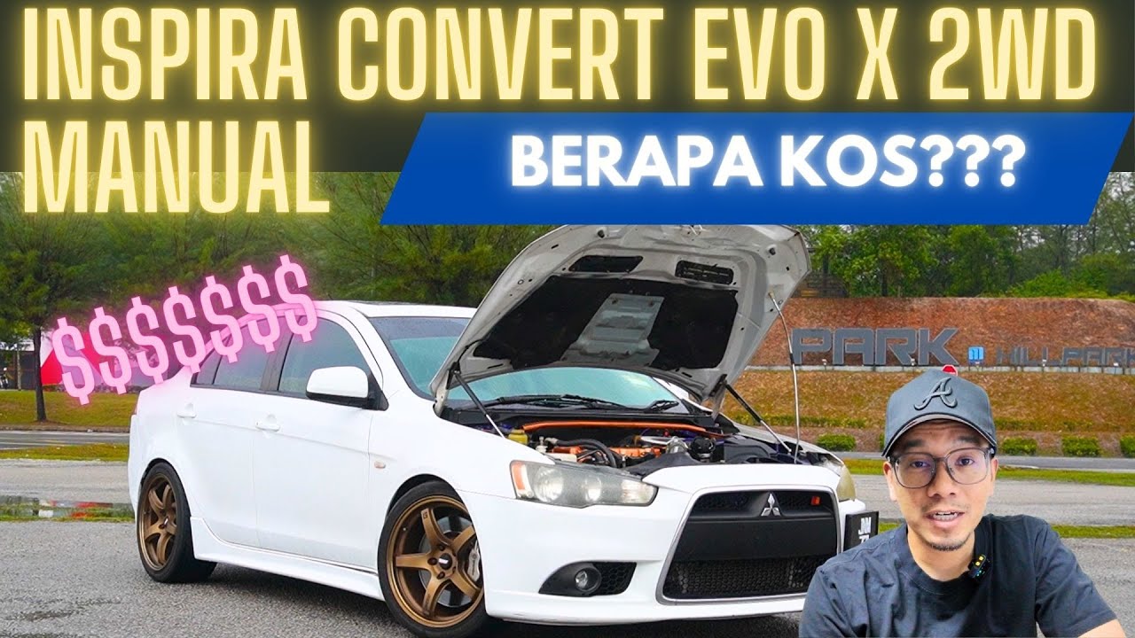 Kos Membina Proton Inspira Convert 4B11T 2WD Manual