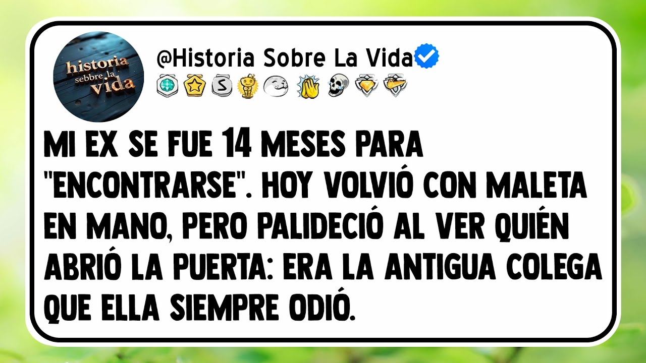 Mi ex se fue 14 meses para 