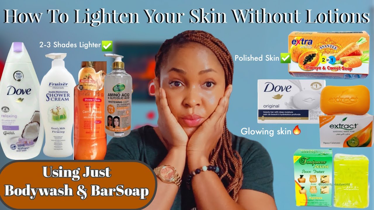 Lighten Your Skin With Just  Body Wash And BarSoap |How to Level up your Skin Glow +Skin Lightening