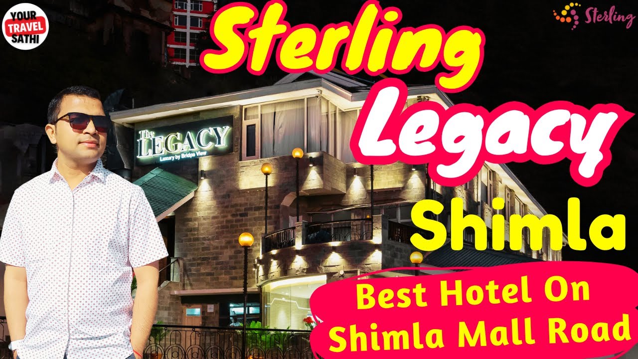Best Hotel On Mall Road Shimla | Best View Hotel In Shimla Mall Road | Hotel Sterling Legacy Shimla