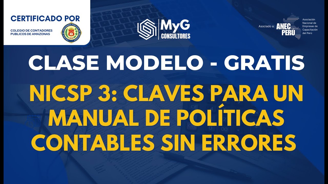 Clase Modelo Gratuita – NICSP 3: Manual de Políticas Contables