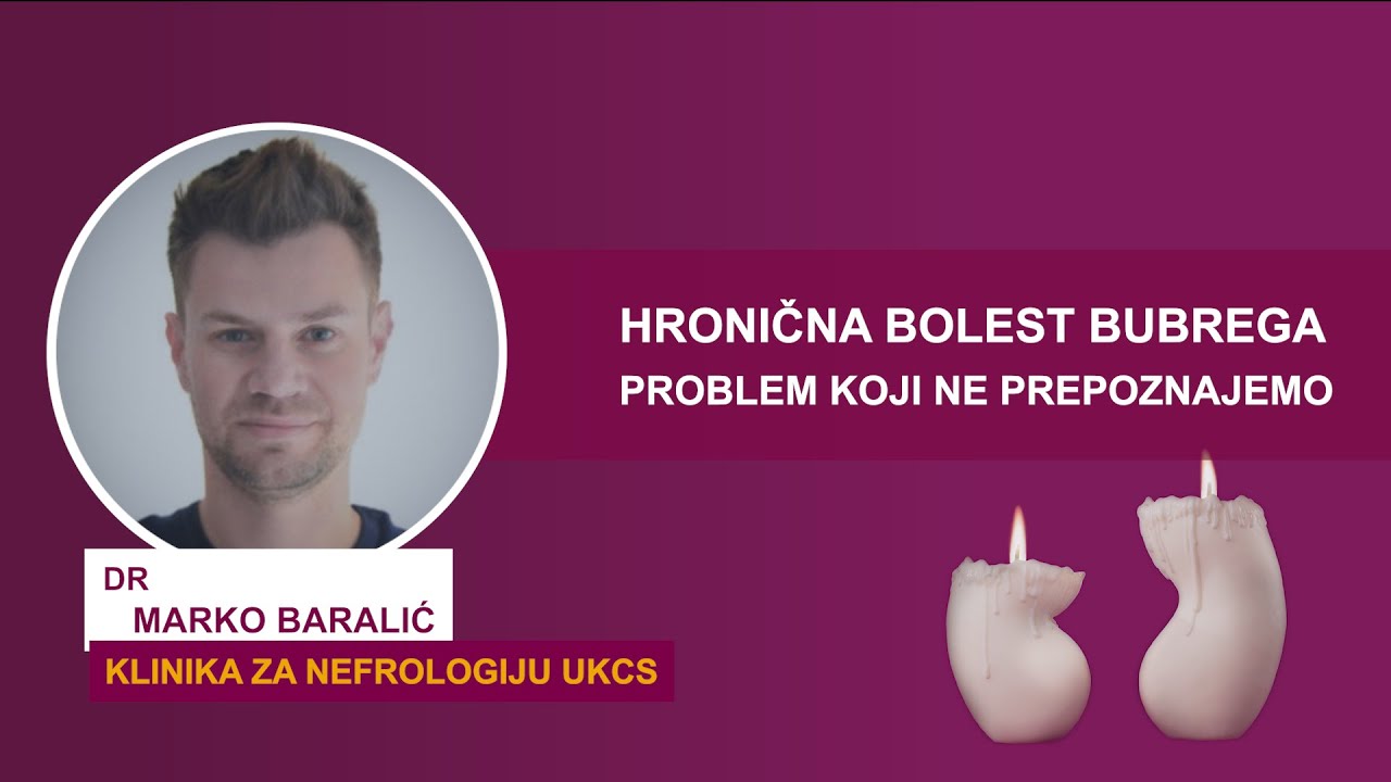 Dr Marko Baralić: Hronična bolest bubrega