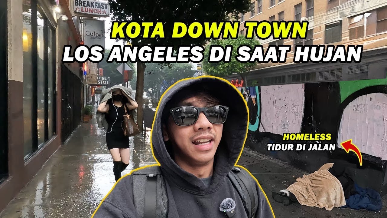 SUASANA KOTA DOWNTOWN LOS ANGELES DISAAT HUJAN, MASIH BANYAK HOMELESS??