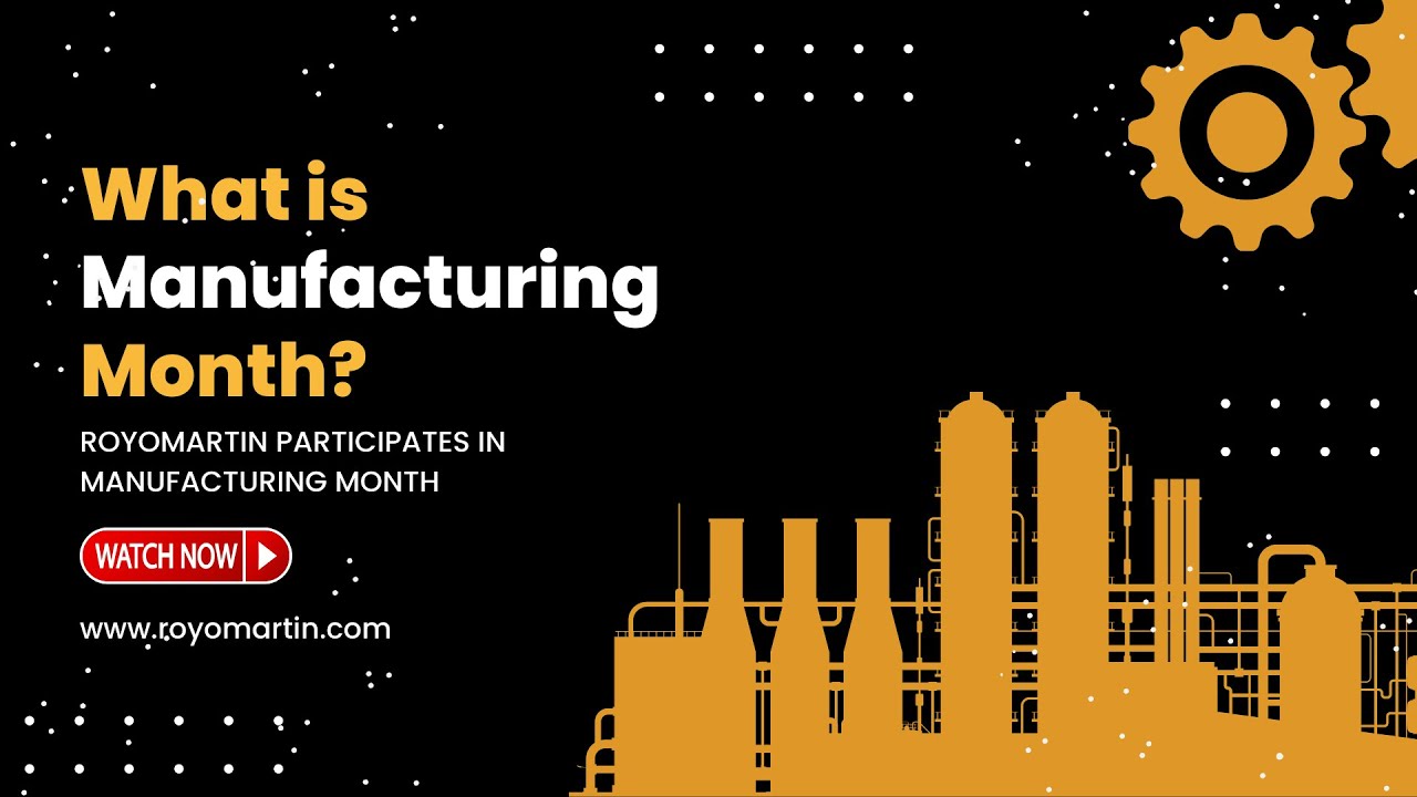RoyOMartin Participates in Manufacturing Month