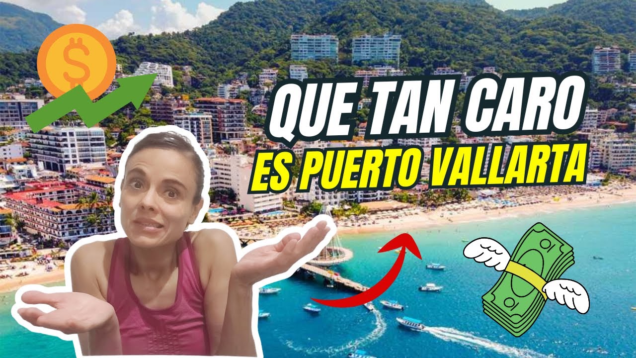 ¿Qué tan caro es vivir en Puerto Vallarta en 2025? - Claudia Velazza