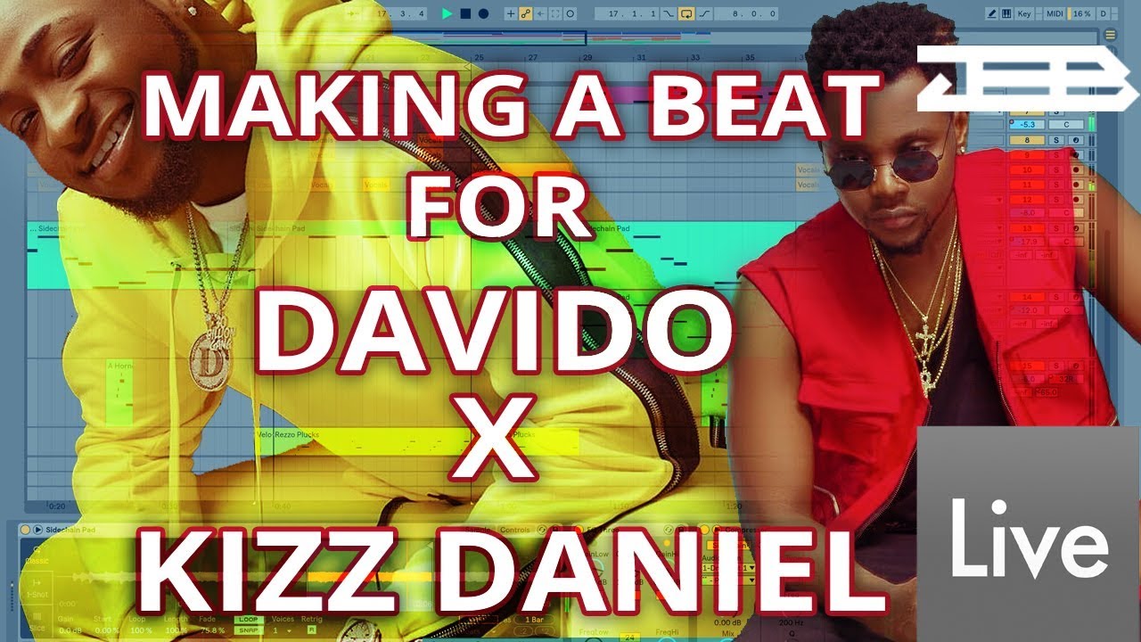 HOW TO MAKE AFROBEATS  in Ableton in 2020 for Davido and Kizz Daniel Like Young John and Runtinz