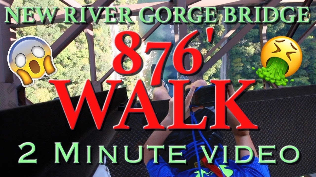 New River Gorge Bridge Walk - 876' Catwalk Adventure - **2 Minute Vid**