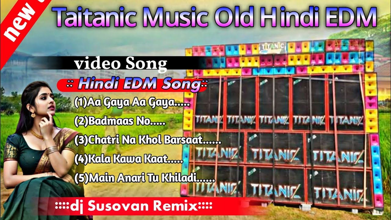 Taitanic Music Viral EDM Songs Dj Susovan Remix Hindi EDM Songs Dj Rx Remix Hindi EDM Songs