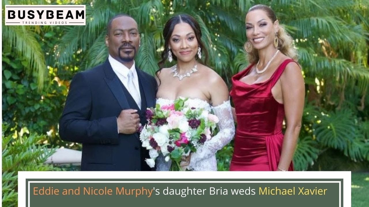 Eddie and Nicole Murphy's daughter Bria weds Michael Xavier