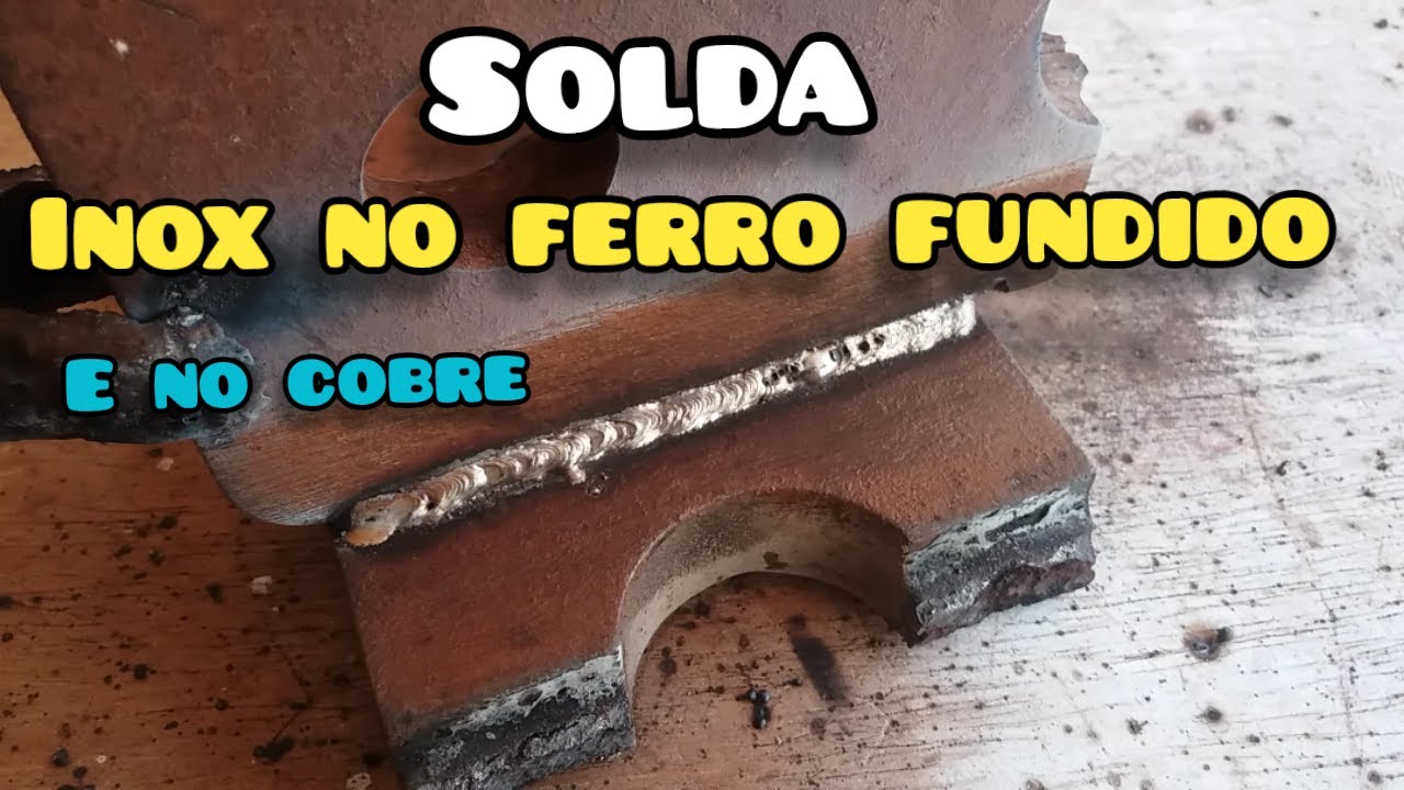 COMO SOLDAR FERRO FUNDIDO , E COBRE  COM INOX. #inox #soldainox