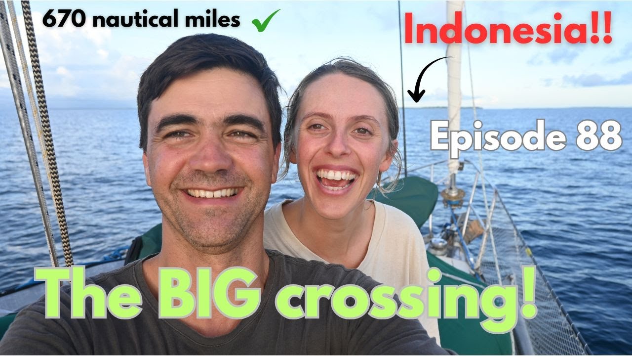 We SAIL to INDONESIA! | Episode 88