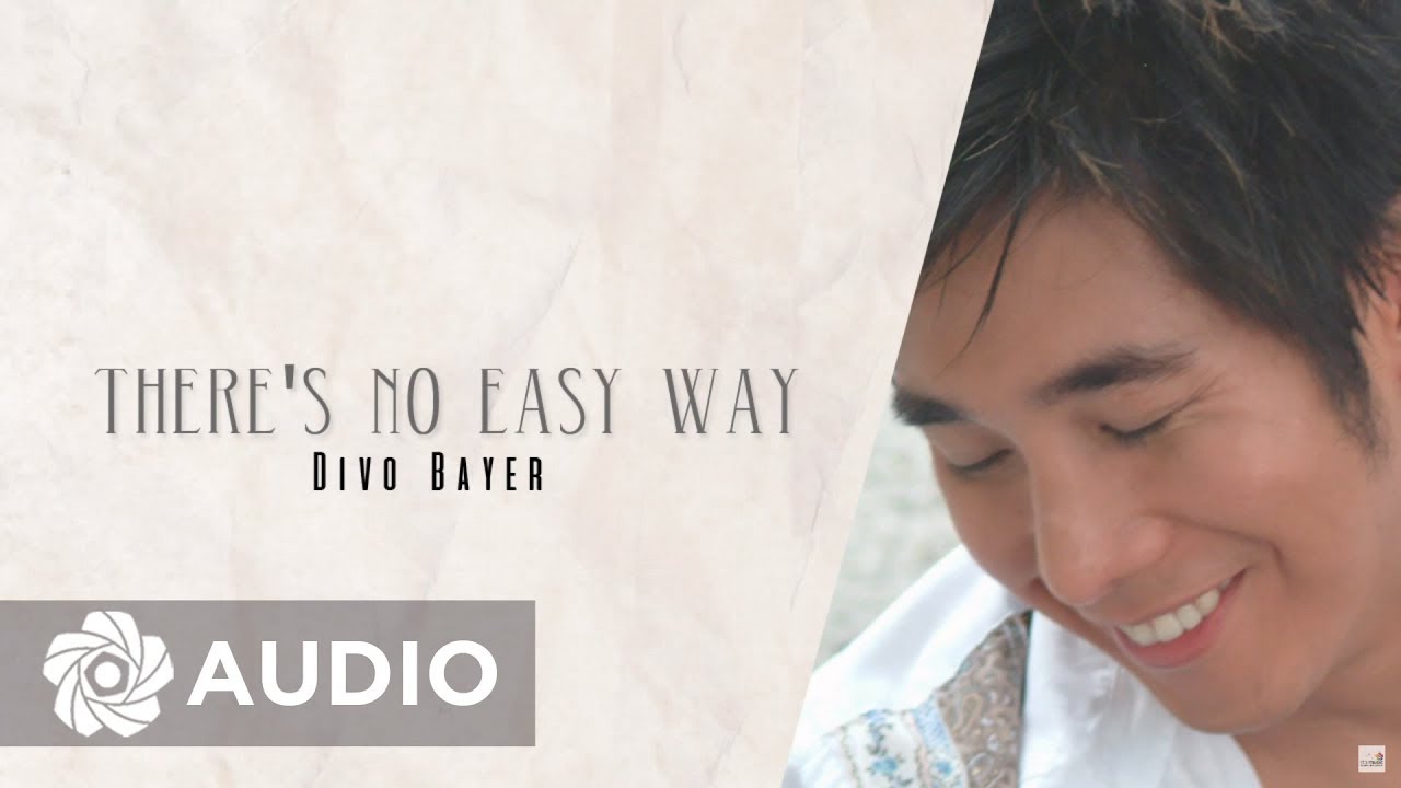 Divo Bayer - There's No Easy Way (Audio) 🎵 | A Better Me