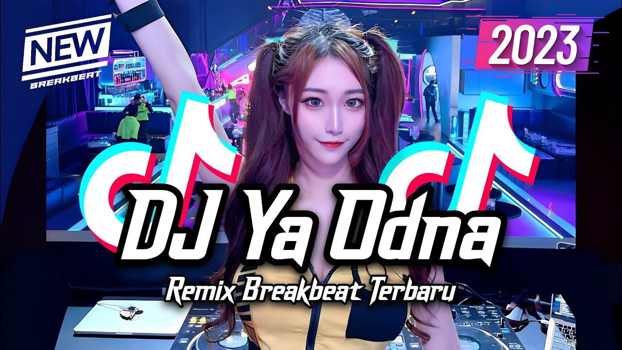 DJ YA ODNA BREAKBEAT TIKTOK FYP VIRAL TERBARU 2023