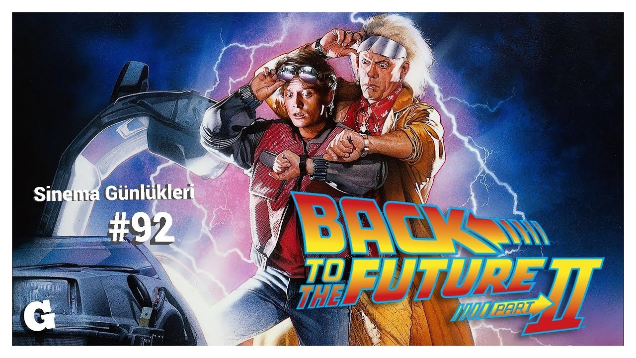 📽 Back to the Future Part II - Sinema Günlükleri - Bölüm 92