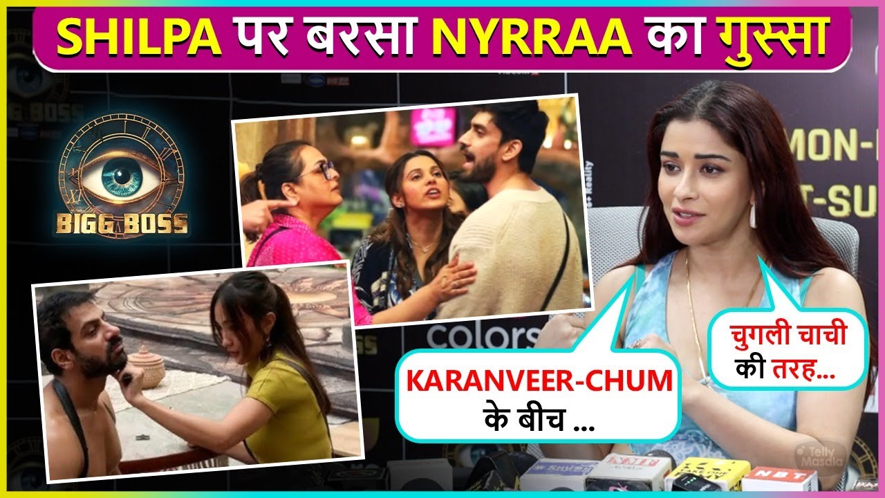 Nyrraa Banerji Slams Shilpa, Reacts On Love Angle With Shehzada, Vivian-Karanvir, Chahat | BB18