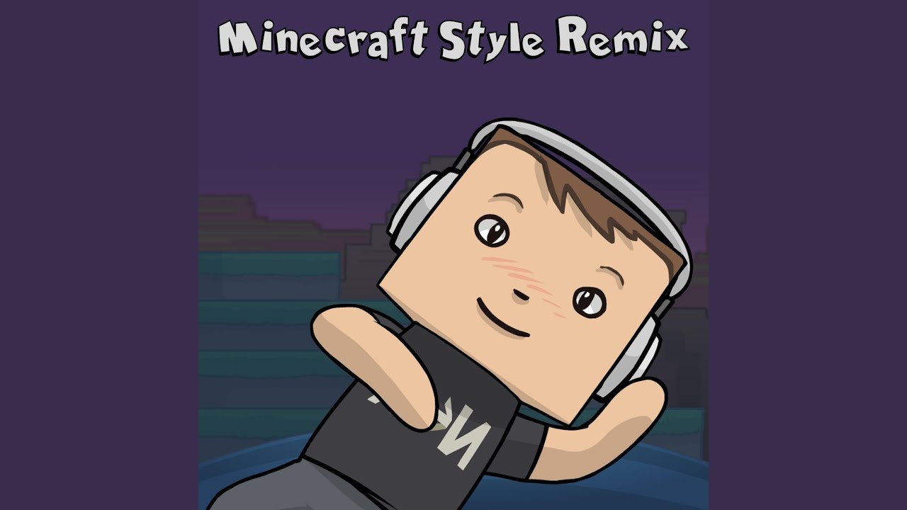 Minecraft Style Remix