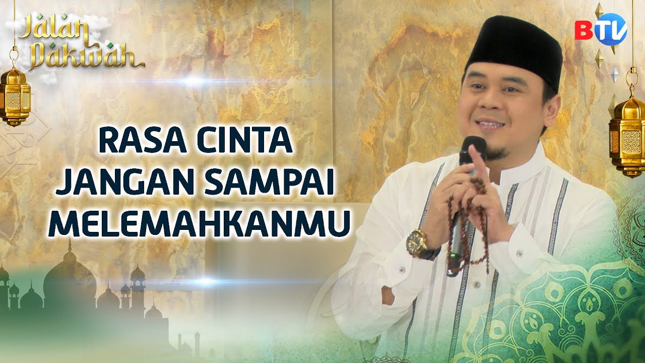 Cinta Suami Wajar, Tapi Jangan Sampai Melemahkan Imanmu! | Jalan Dakwah BTV Part 2