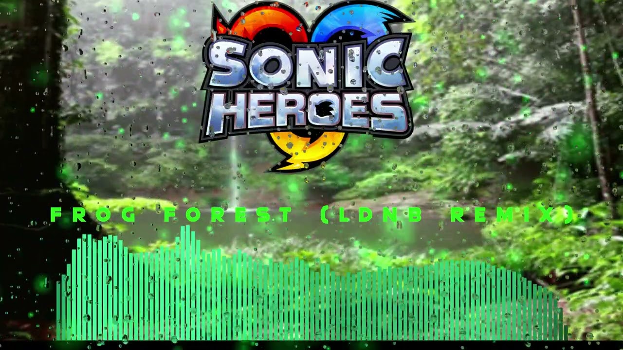 Sonic Heroes - Frog Forest (Liquid DnB Remix)