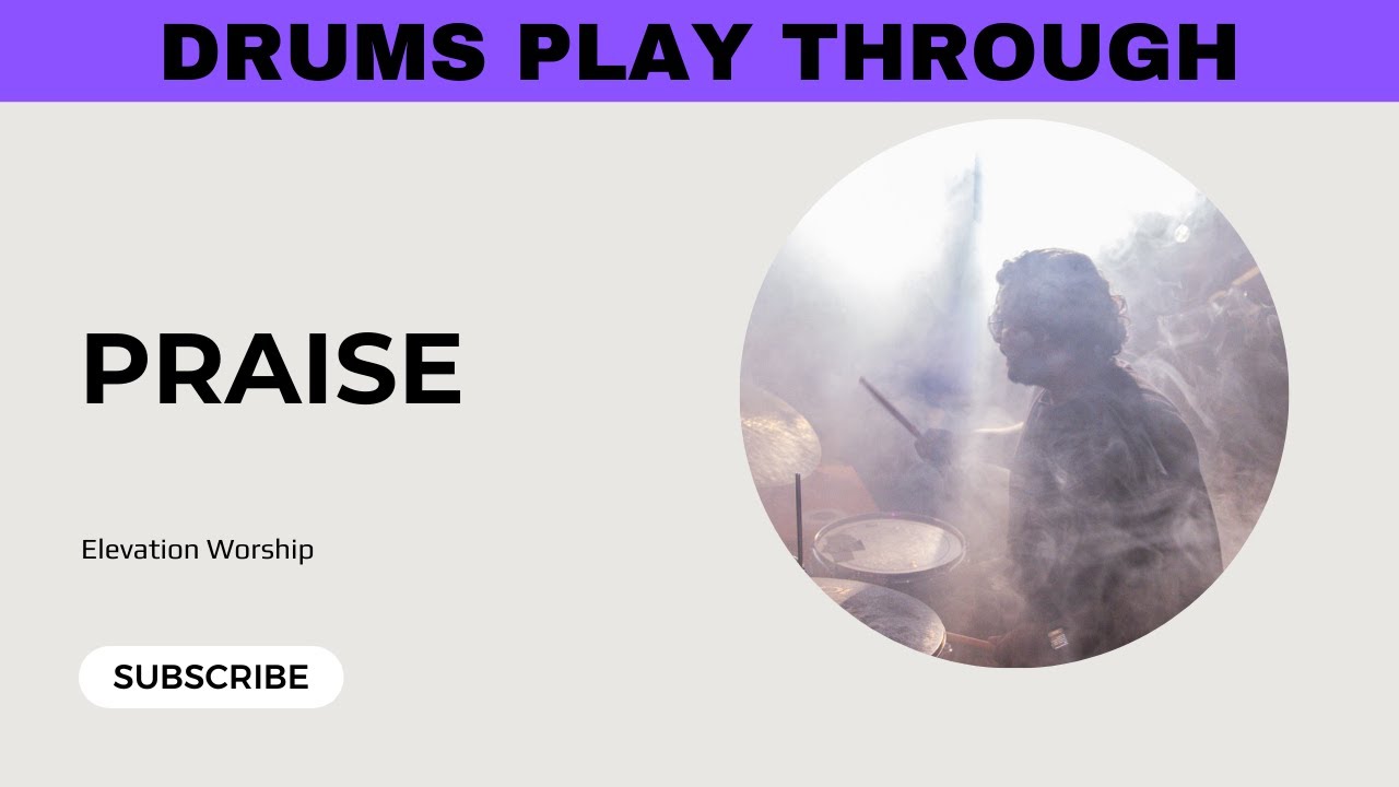 How To Play Praise on Drums // Elevation Worship -Drum Cover/Tutorial/Play Through