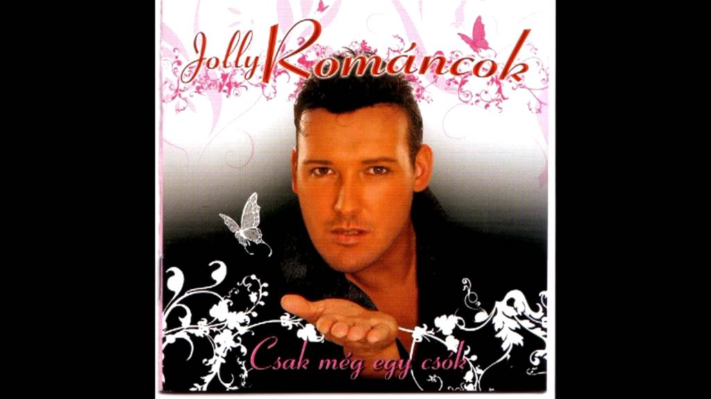 Jolly & A Románcok - Te Vagy Akit Mindig Vártam