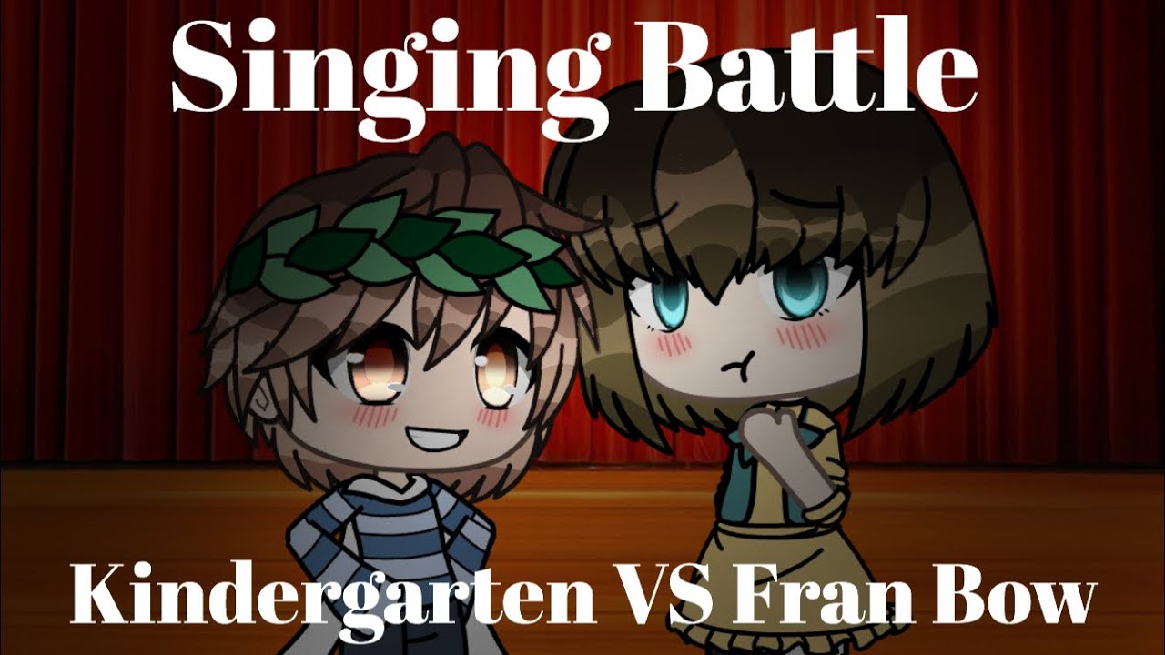 Kindergarten VS Fran Bow || Gacha life || Singing Battle