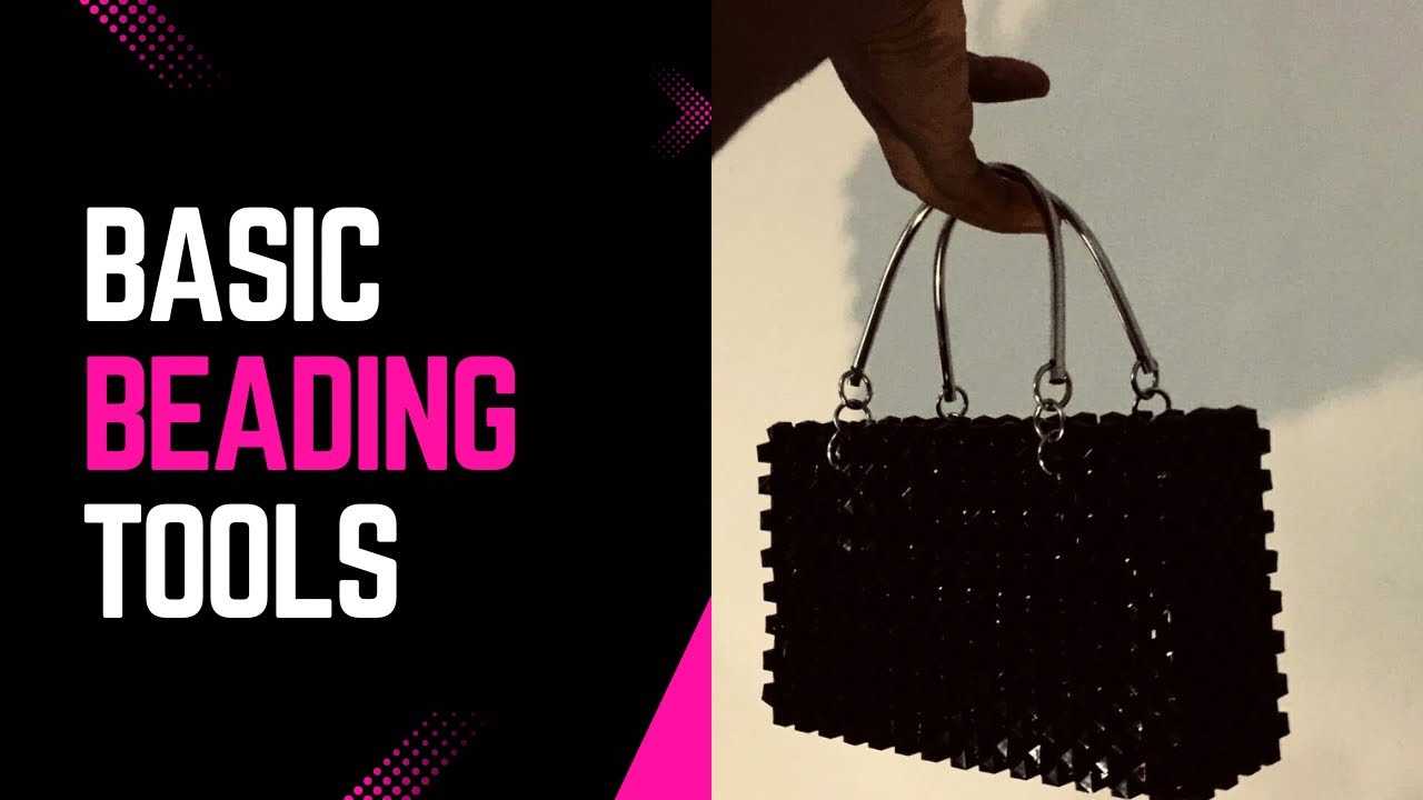 Basic Tools You Need to Start Beaded Bag Making | Beginner’s Guide