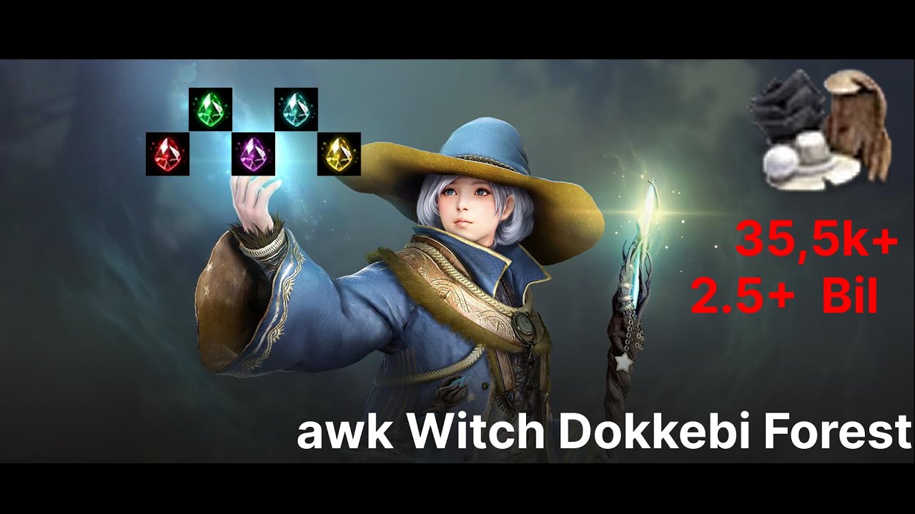 [Witch] Dokkebi Forest 35,6k lvl2 + agris || Awakening Witch
