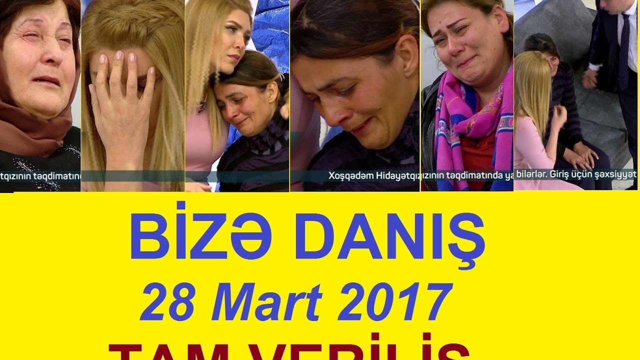 Bize danis 28 mart 2017 tam verilis / Bize danis 28.03.2017