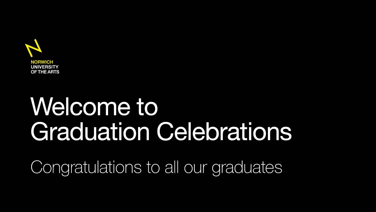 Norwich University of the Arts Graduation Celebrations - Wednesday 12 July, 11am