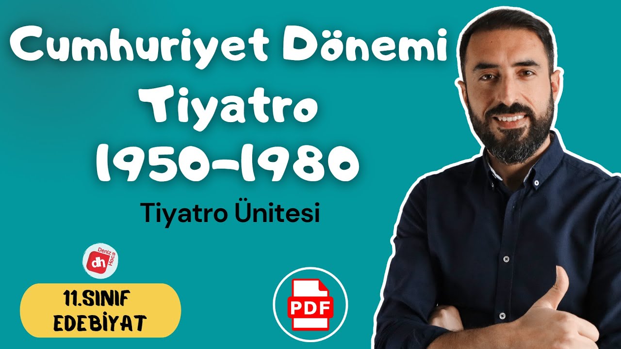 Cumhuriyet Dönemi Tiyatro 1950-1980 📌/ 11.Sınıf Edebiyat Tiyatro Ünitesi / Deniz Hoca +PDF📘📕