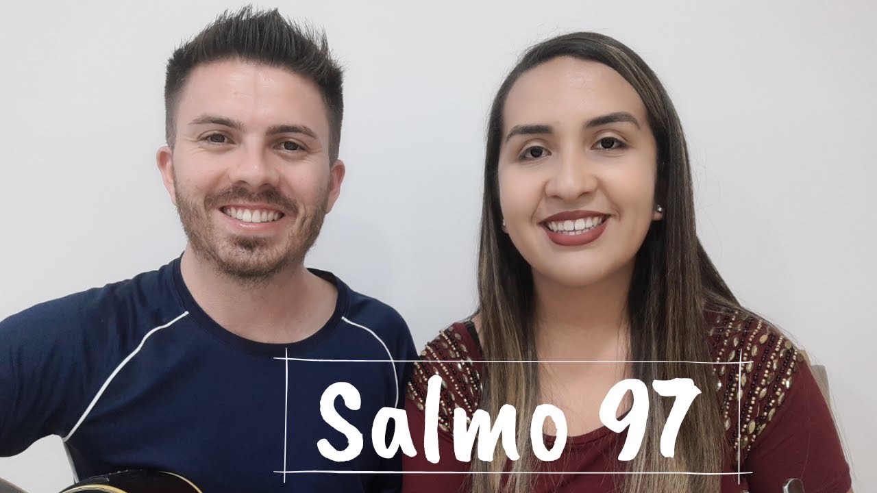 Salmo 97 - O Senhor vir&aacute; julgar a terra inteira; com justi&ccedil;a julgar&aacute;.