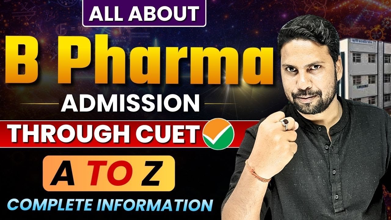 All about CUET B Pharma 2026 | B Pharma Top University Admission Process, Eligibility & Subject List