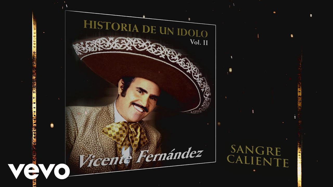 Vicente Fernández - Sangre Caliente (Cover Audio)