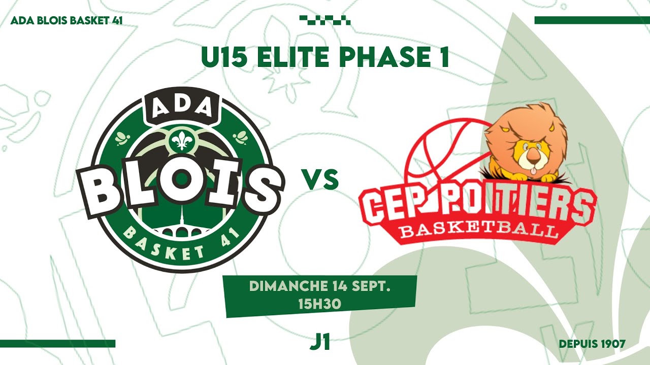 MATCH ADA BLOIS BASKET 41 - CEP POITIERS - PHASE J1  -  U15 ELITE 🏠