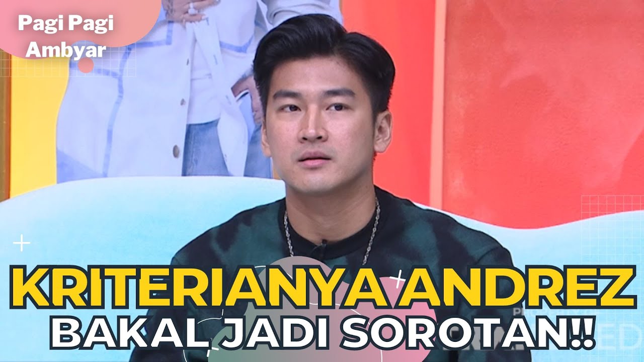 Andrez Adelio Bisikin Kriteria Pasangan Nih, Jomblo Merapat! | PAGI PAGI AMBYAR (4/1/23) P2
