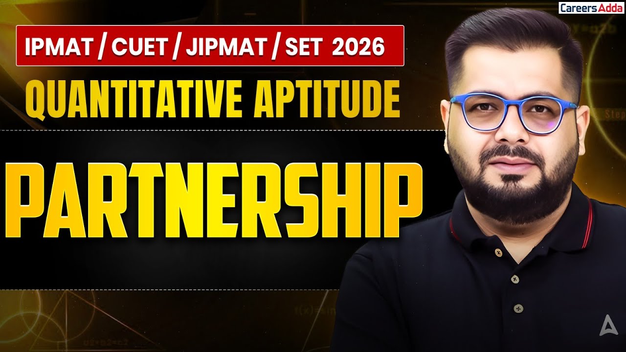 IPMAT/CUET/JIPMAT/SET 2026 Quantitative Aptitude | Partnership | Sumit Sir
