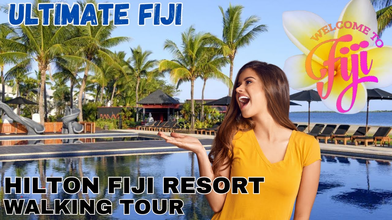 Stay in Paradise! Hilton Fiji Resort, Denarau Island - Walking Tour [Take Off & Wander]