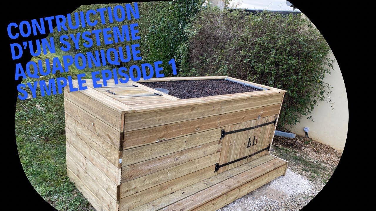 Tutoriel pour construire un système aquaponique simple pour truites où autre pour pas cher