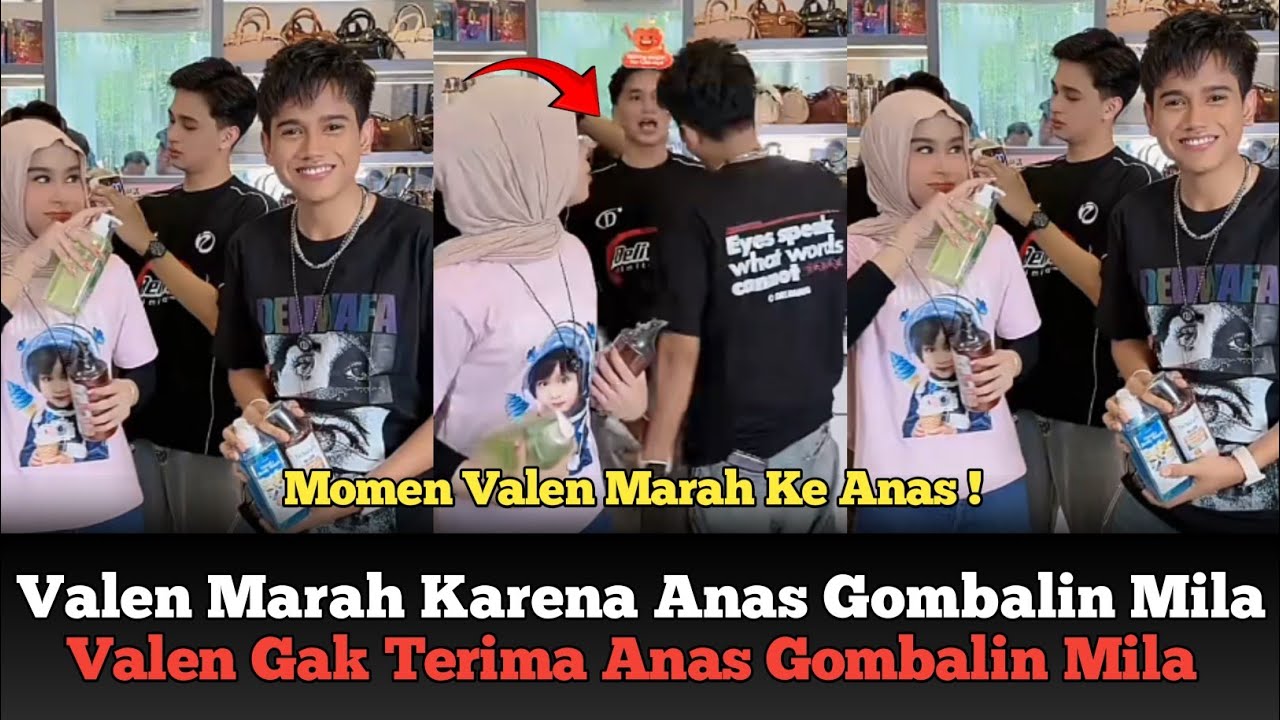 Momen Valen Marah Ke Anas, Karena Mila Di Gombalin Sama Anas !