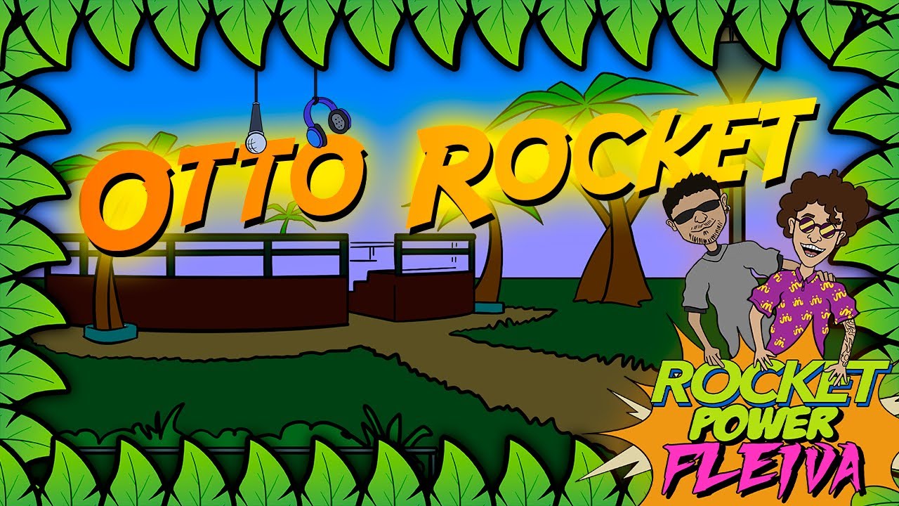 1. OTTO ROCKET (ROCKET POWER FLEIVA) - Jesse PungaZ