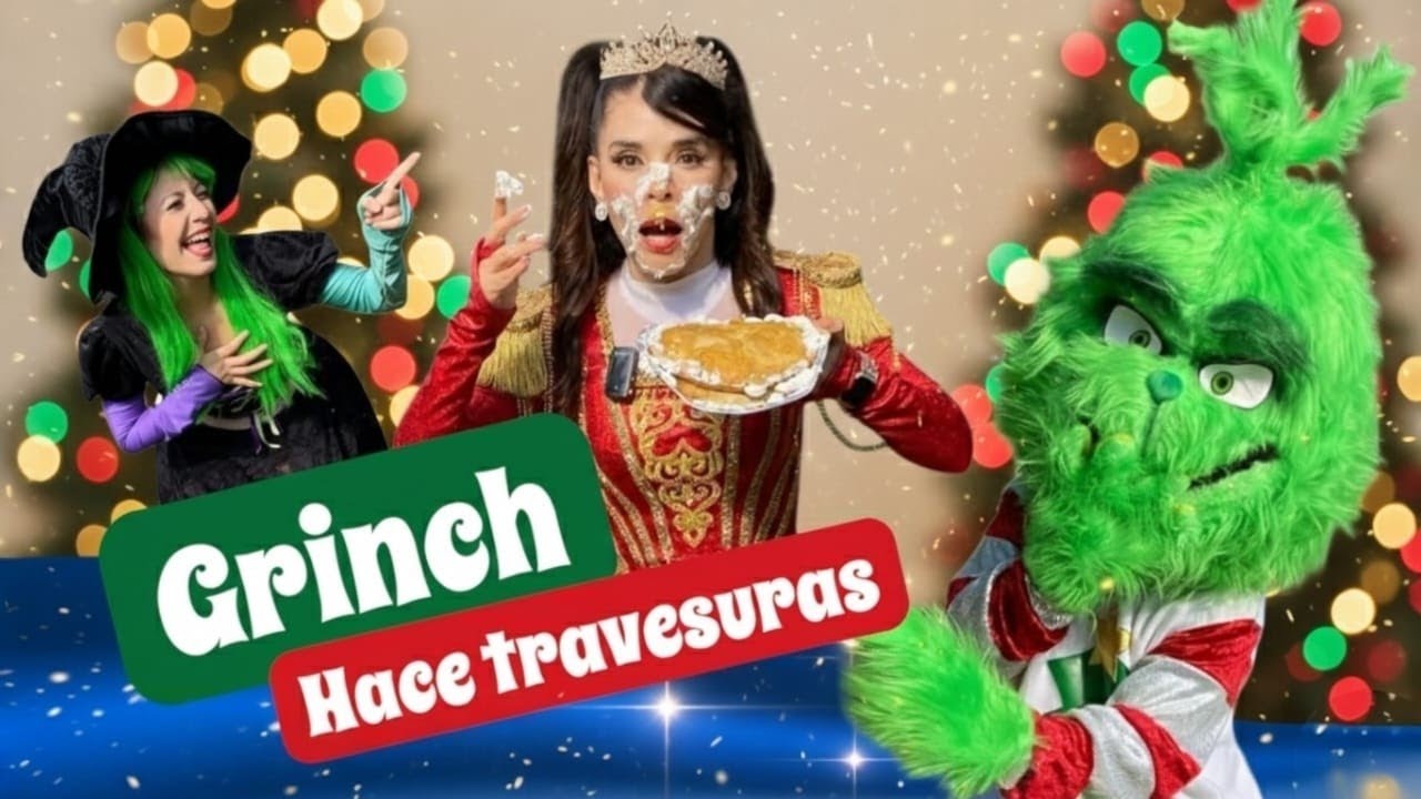 GRINCH HACE TRAVESURAS / @PrincesitaAnaCelia 